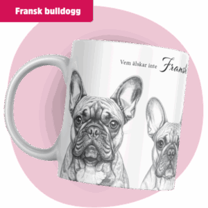 Fransk Bulldogg mugg - Vem älskar inte... | Grå design