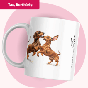 Tax mugg – Vad vore livet utan... (Korthårig) | Chocolate & tan