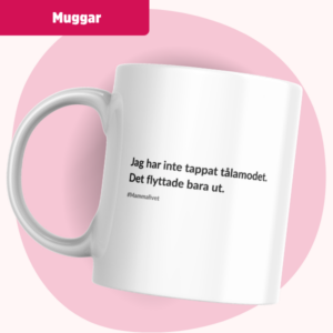 Mamma mugg - Jag har inte tappat tålamodet
