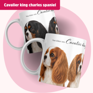 Cavalier king charles spaniel Mugg - Vem älskar inte... | Flera pälsfärger